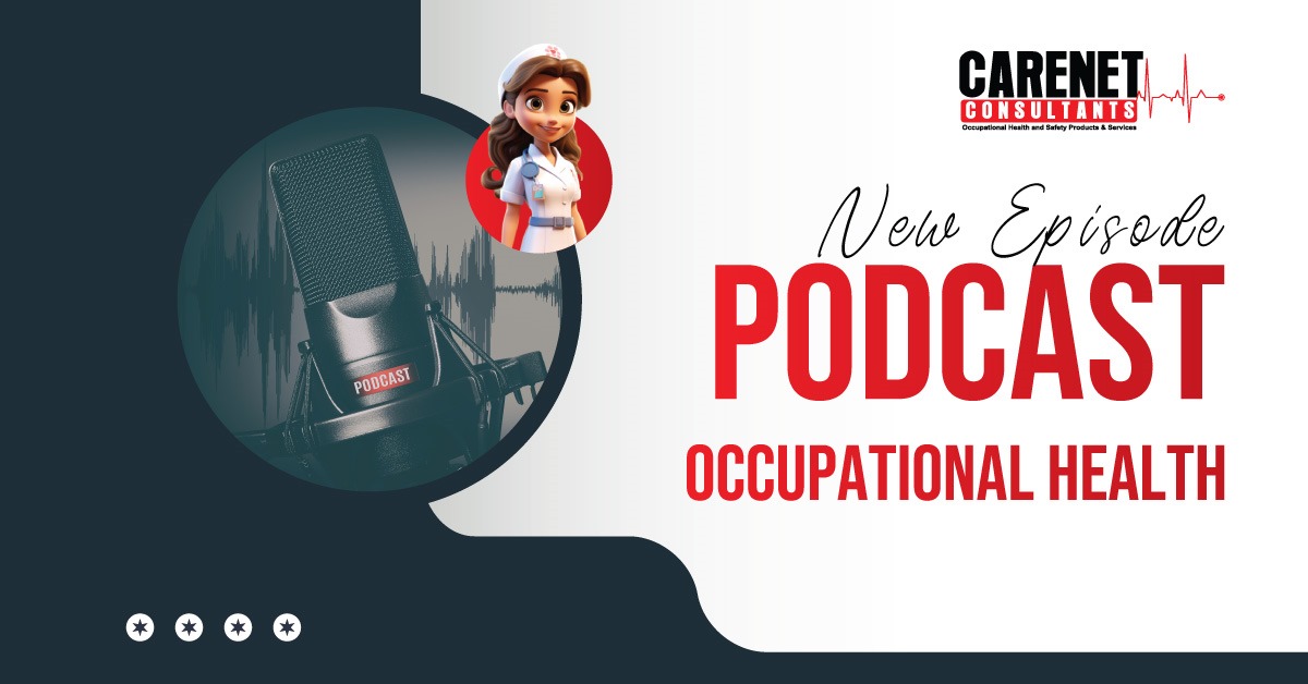 Care Net Consultants Occupational Health Podcast